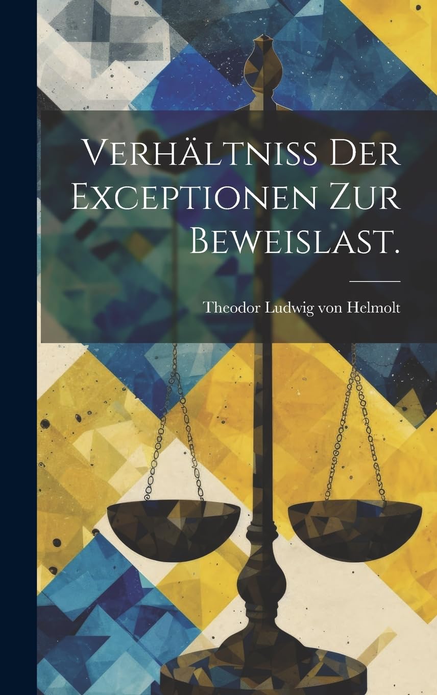 Verhältniss der Exceptionen zur Beweislast. Law