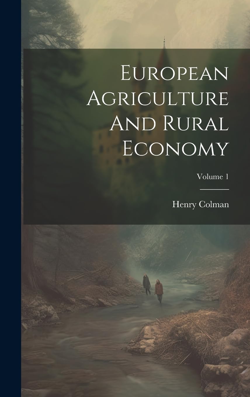 European Agriculture And Rural Economy; Volume 1 Politics & History