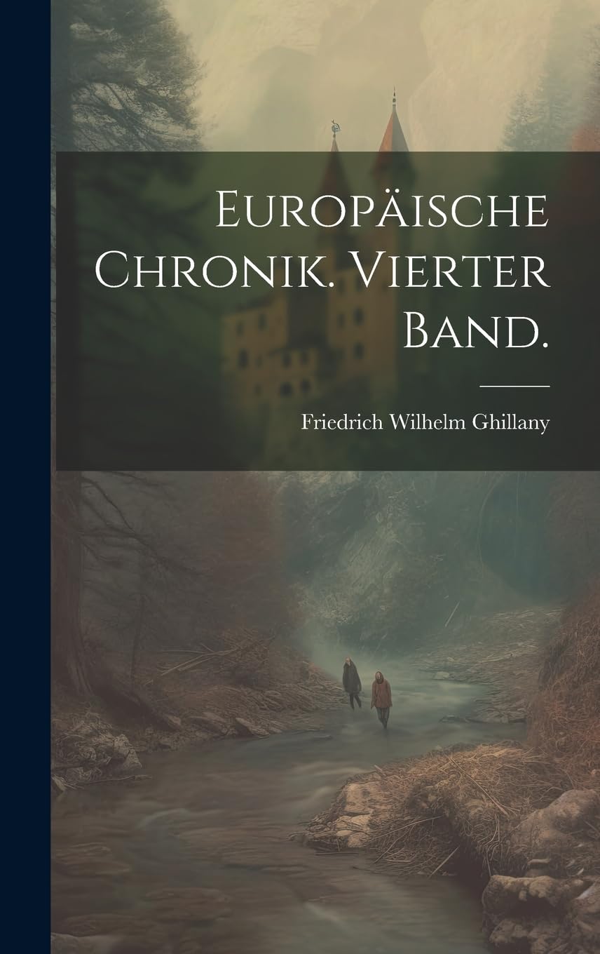 Europäische Chronik. Vierter Band. Politics & History