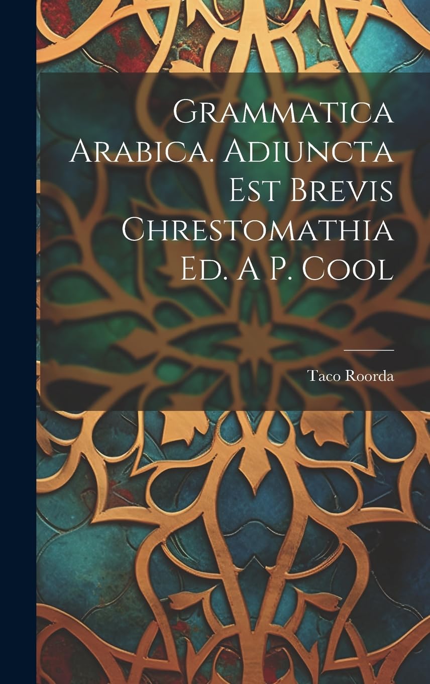Grammatica Arabica. Adiuncta Est Brevis Chrestomathia Ed. A P. Cool Foreign Languages ​​& Dictionaries