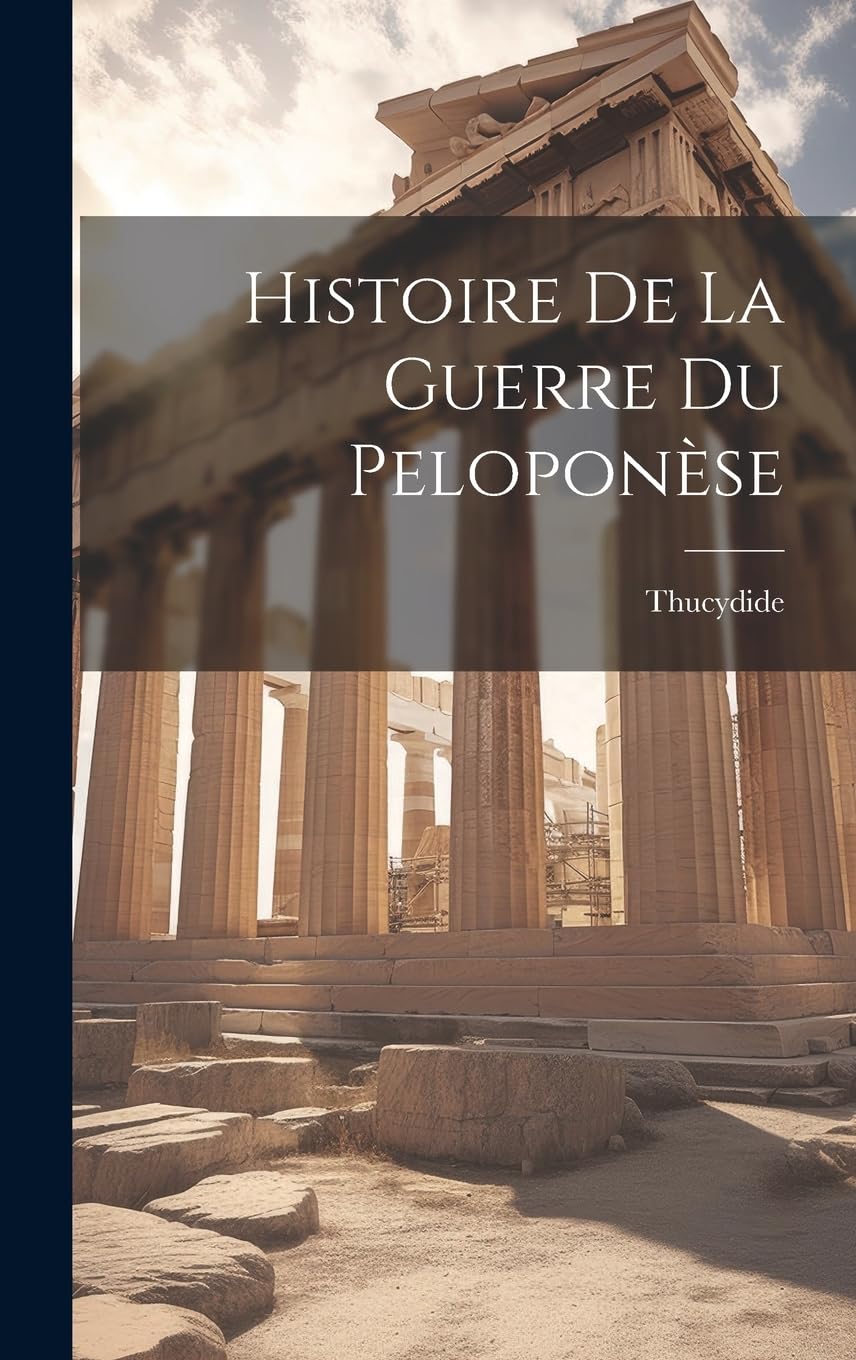 Histoire De La Guerre Du Peloponèse Politics & History