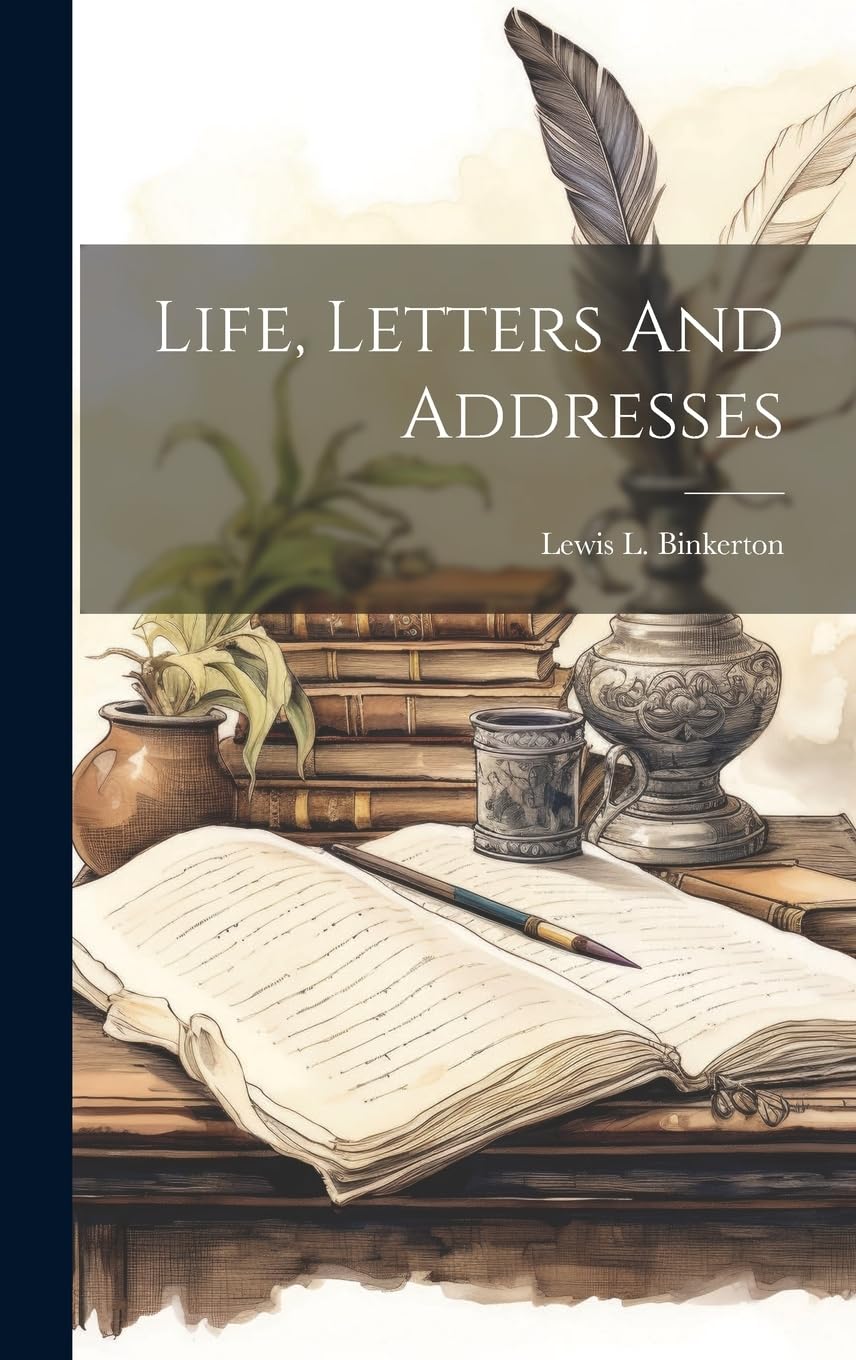 Life, Letters And Addresses book