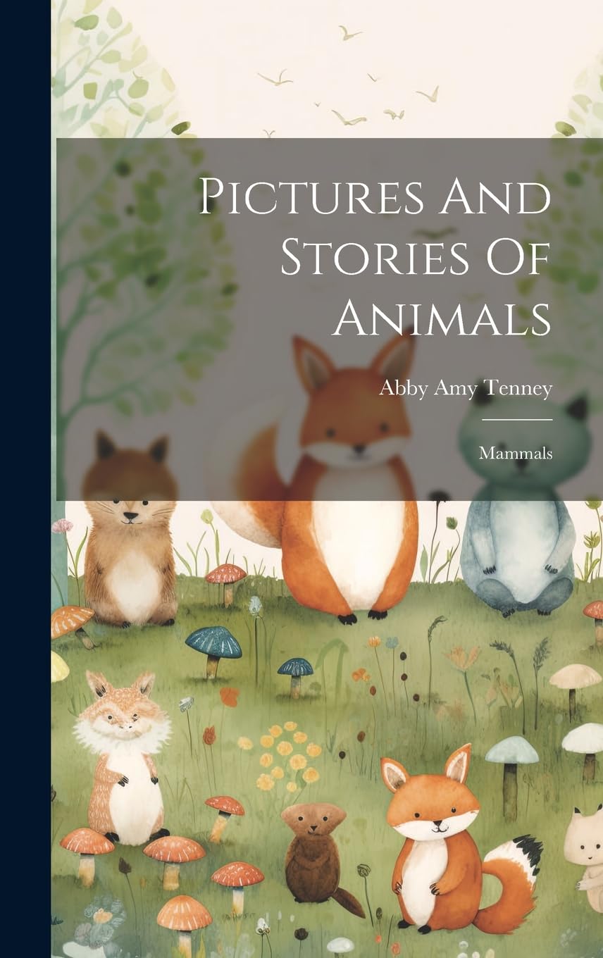 Pictures And Stories Of Animals: Mammals book