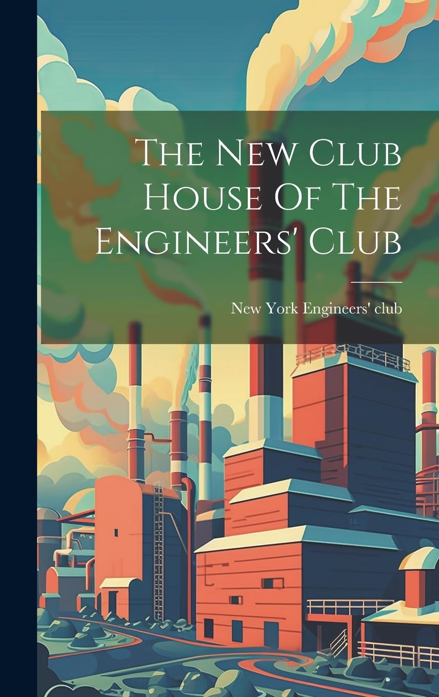 The New Club House Of The Engineers' Club book