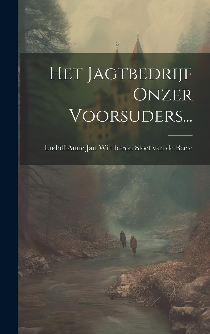 Het Jagtbedrijf Onzer Voorsuders... book