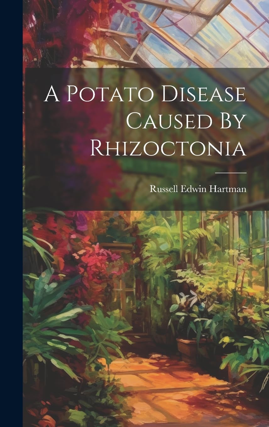 A Potato Disease Caused By Rhizoctonia book