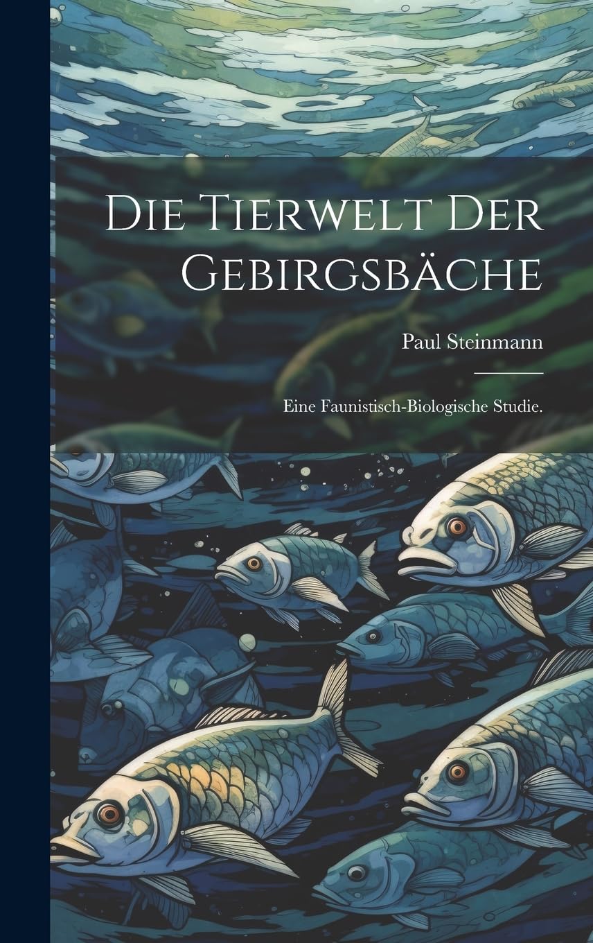 Die Tierwelt der Gebirgsbäche: Eine faunistisch-biologische Studie. book
