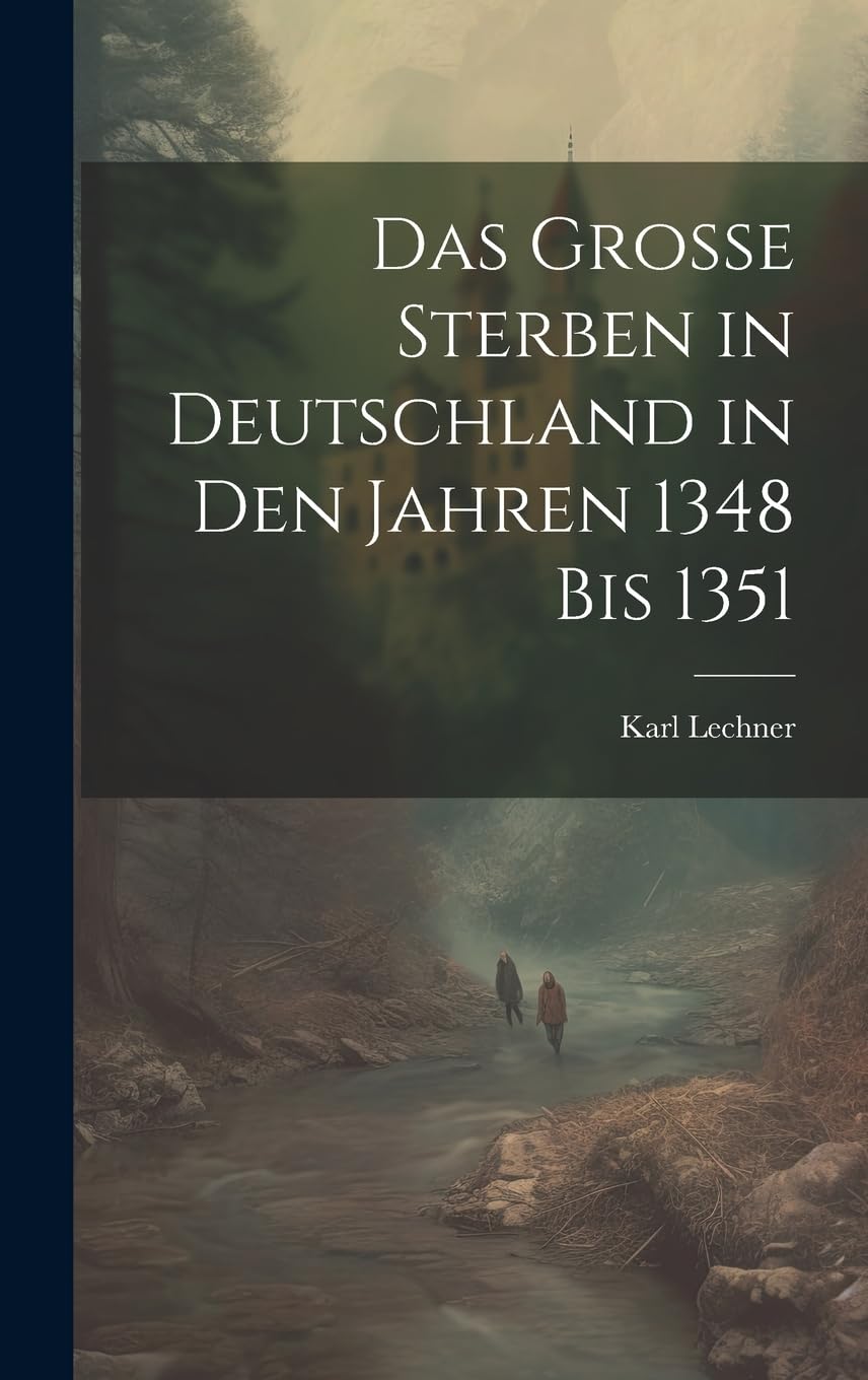 Das grosse Sterben in Deutschland in den Jahren 1348 bis 1351 book