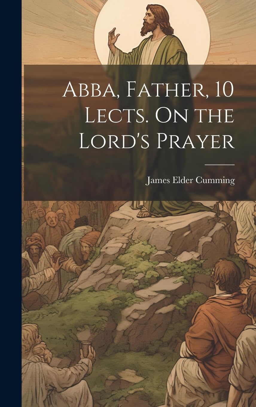 Abba, Father, 10 Lects. On the Lord's Prayer book