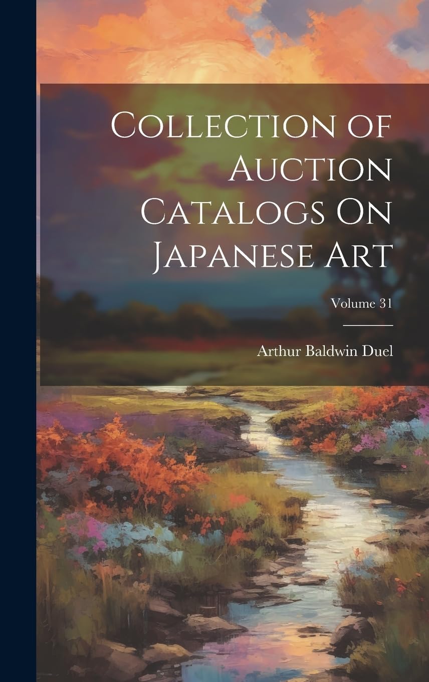Collection of Auction Catalogs On Japanese Art; Volume 31 book
