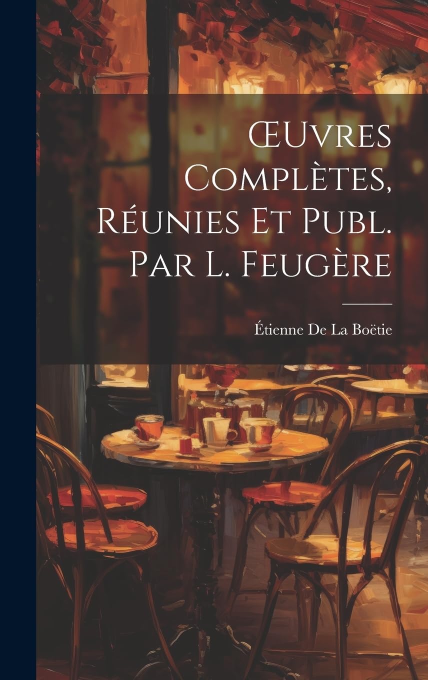 OEuvres Complètes, Réunies Et Publ. Par L. Feugère Contemporary literature