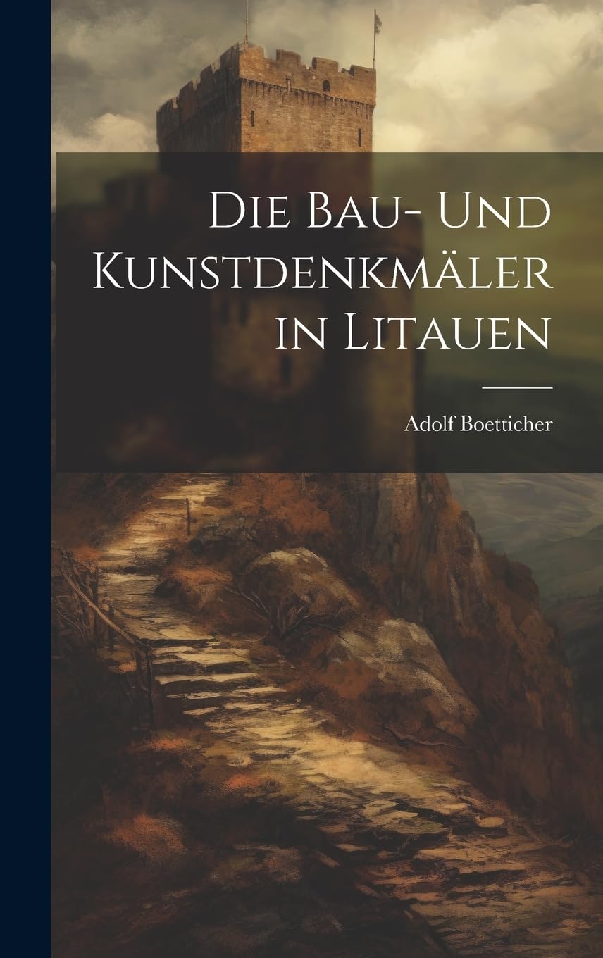 Die Bau- Und Kunstdenkmäler in Litauen Social Sciences