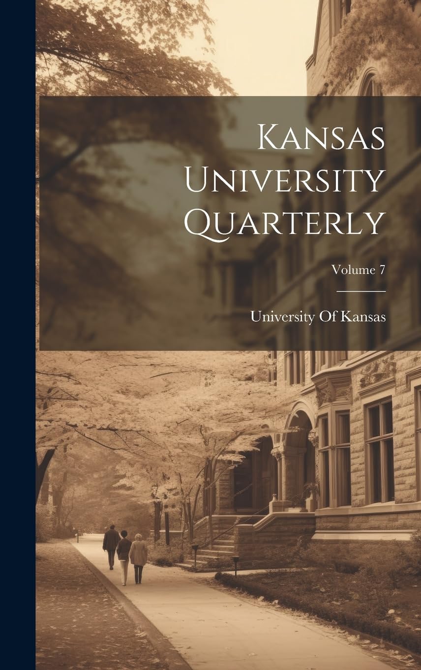 Kansas University Quarterly; Volume 7 book
