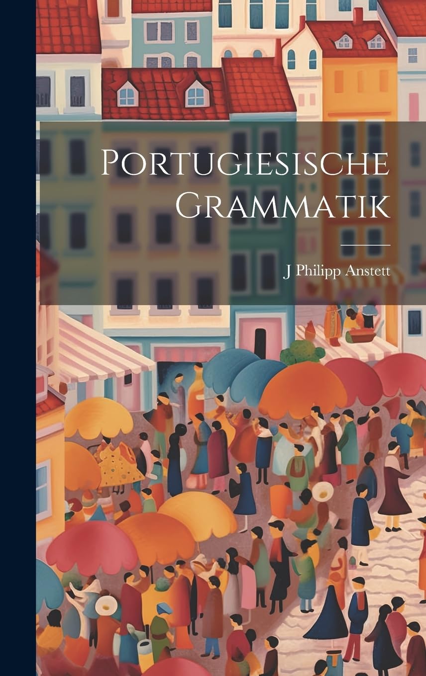 Portugiesische Grammatik Foreign Languages ​​& Dictionaries