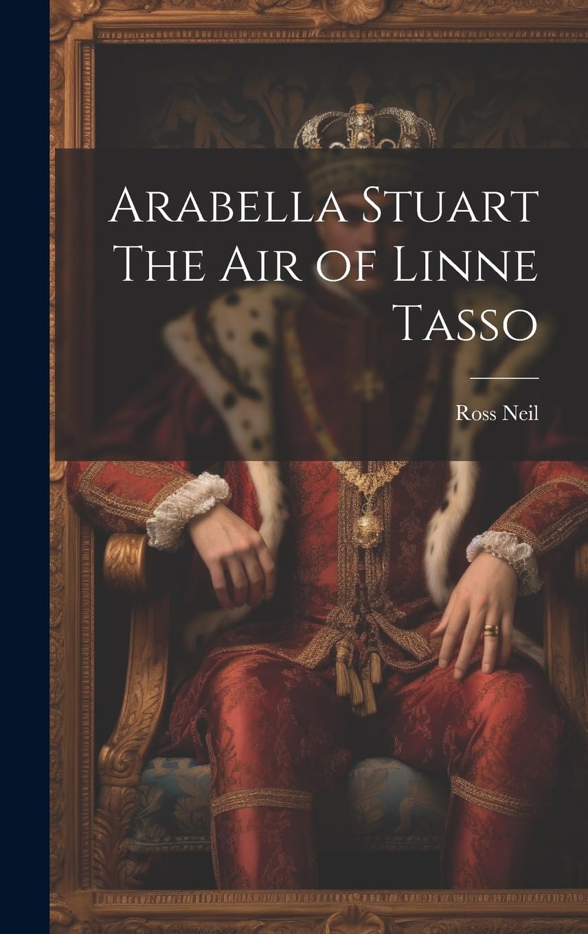 Arabella Stuart The Air of Linne Tasso book