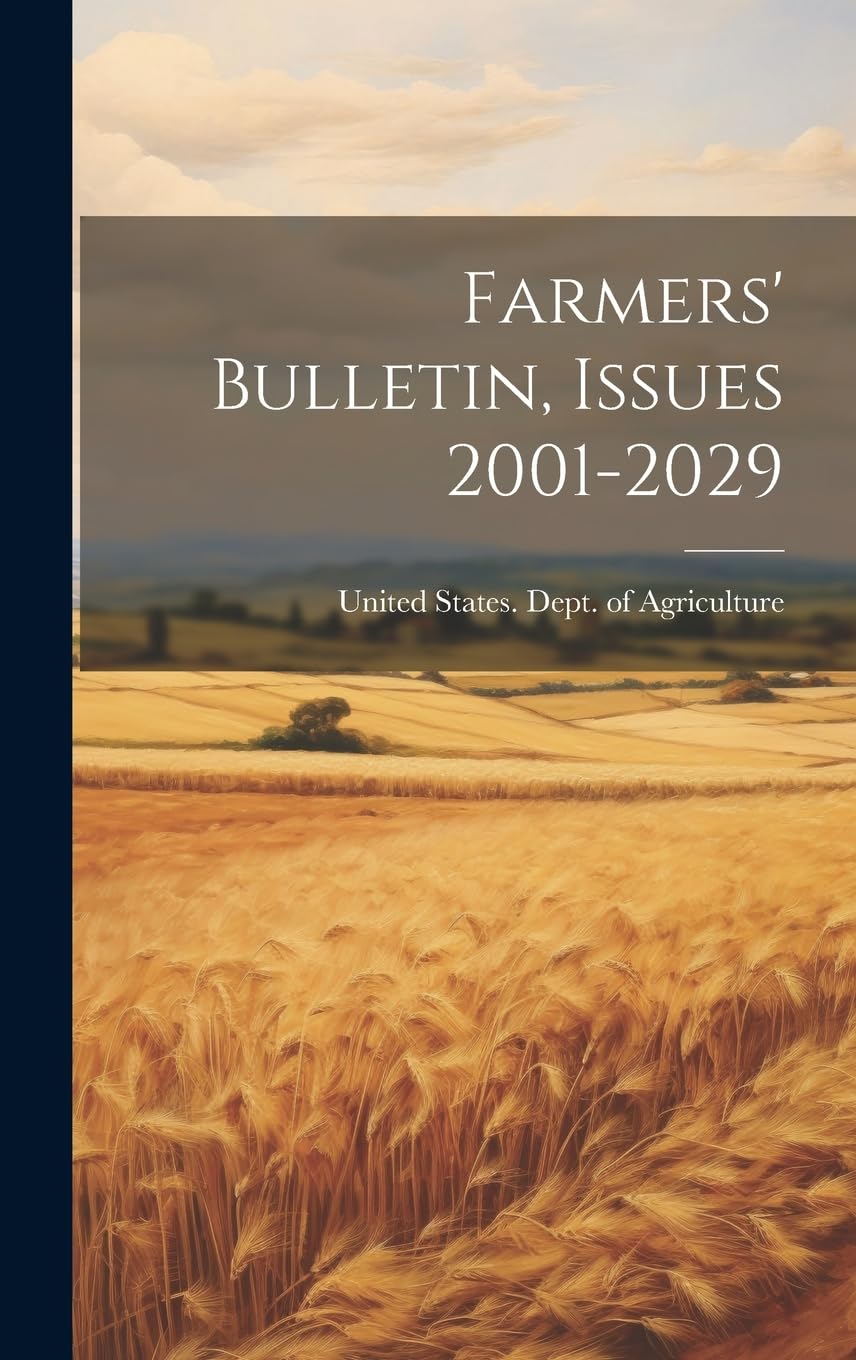 Farmers' Bulletin, Issues 2001-2029 Natural Sciences