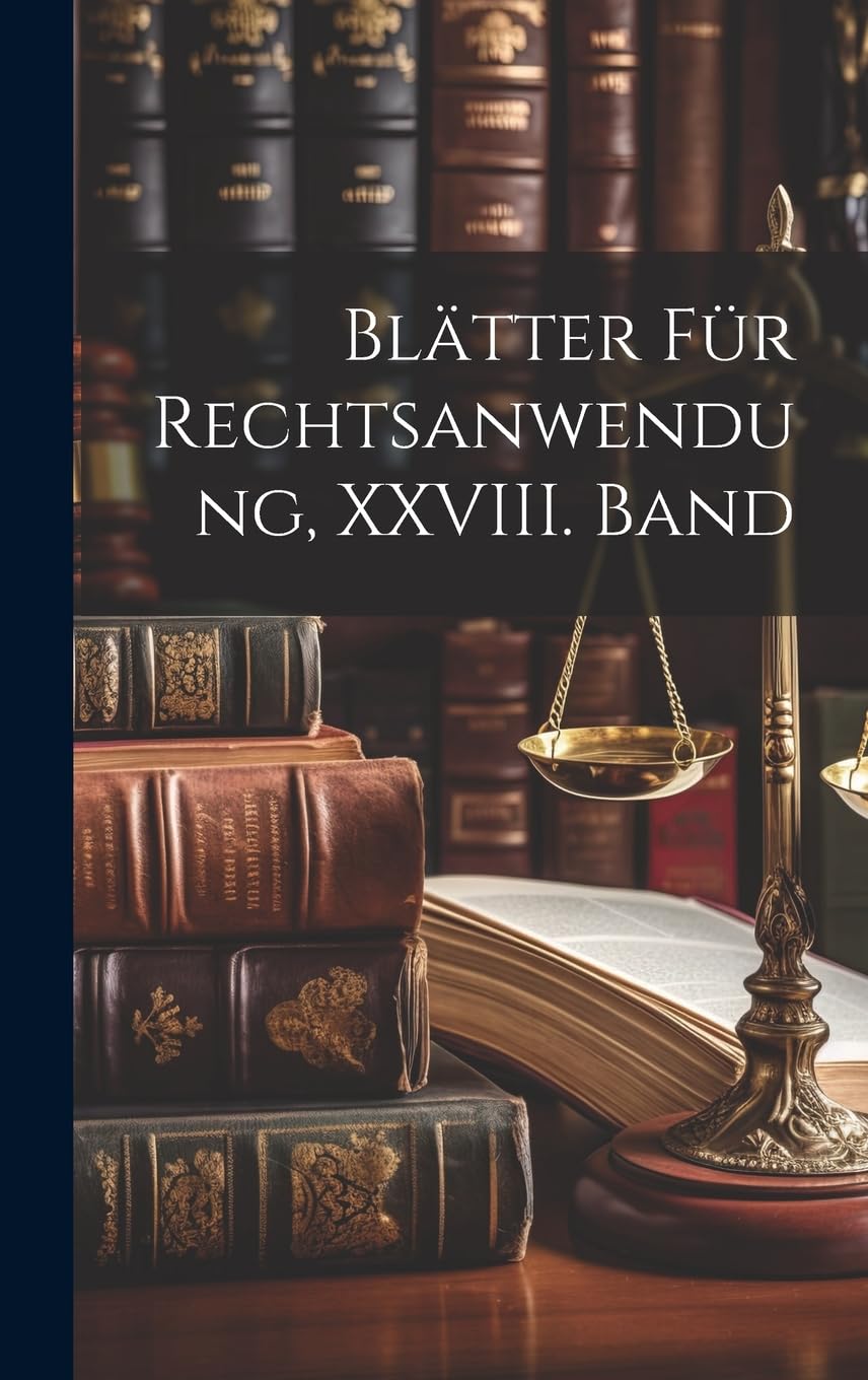 Blätter für Rechtsanwendung, XXVIII. Band Law