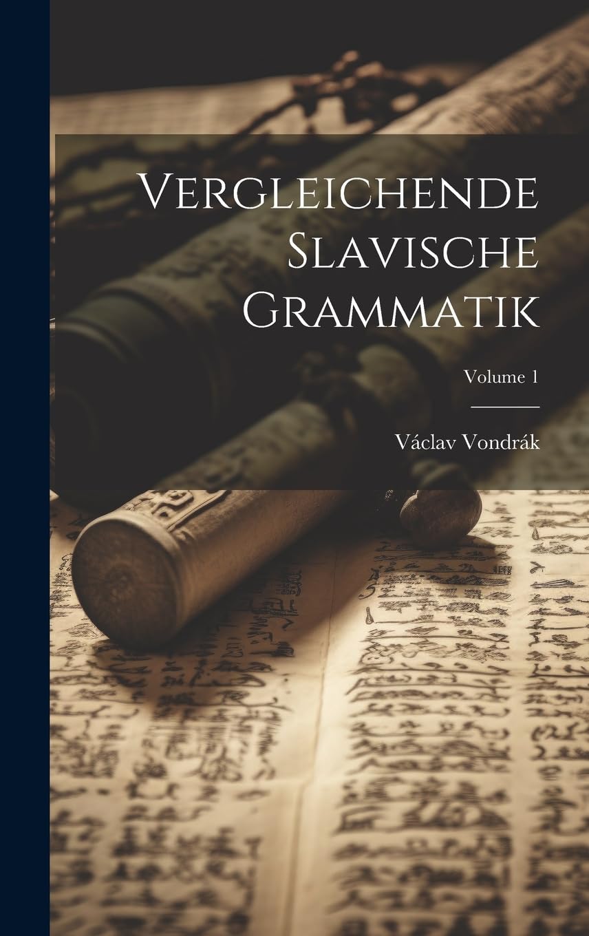 Vergleichende Slavische Grammatik; Volume 1 Social Sciences