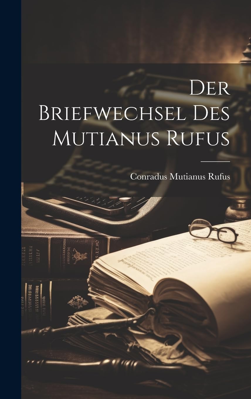Der Briefwechsel Des Mutianus Rufus Memories