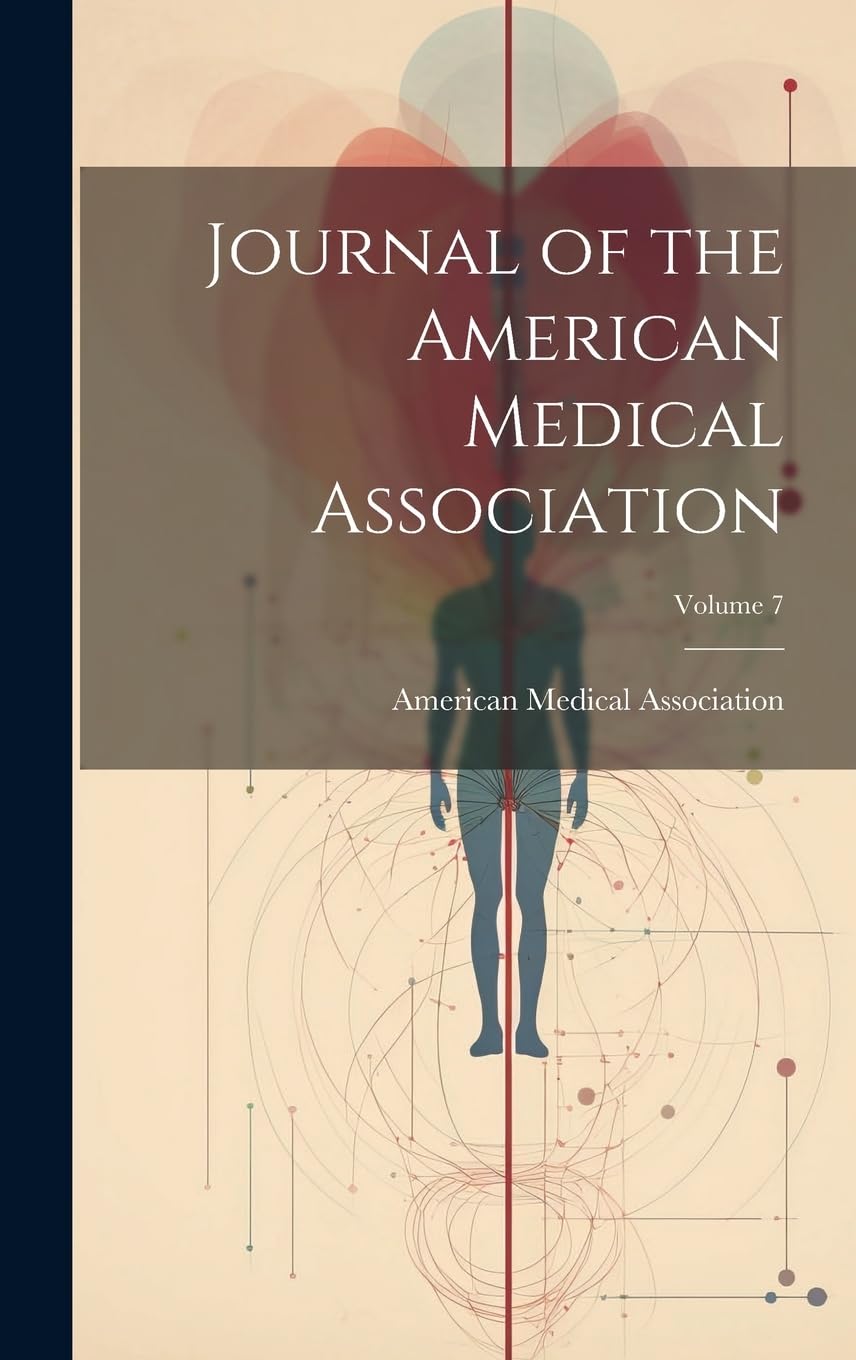 Journal of the American Medical Association; Volume 7 Medicine