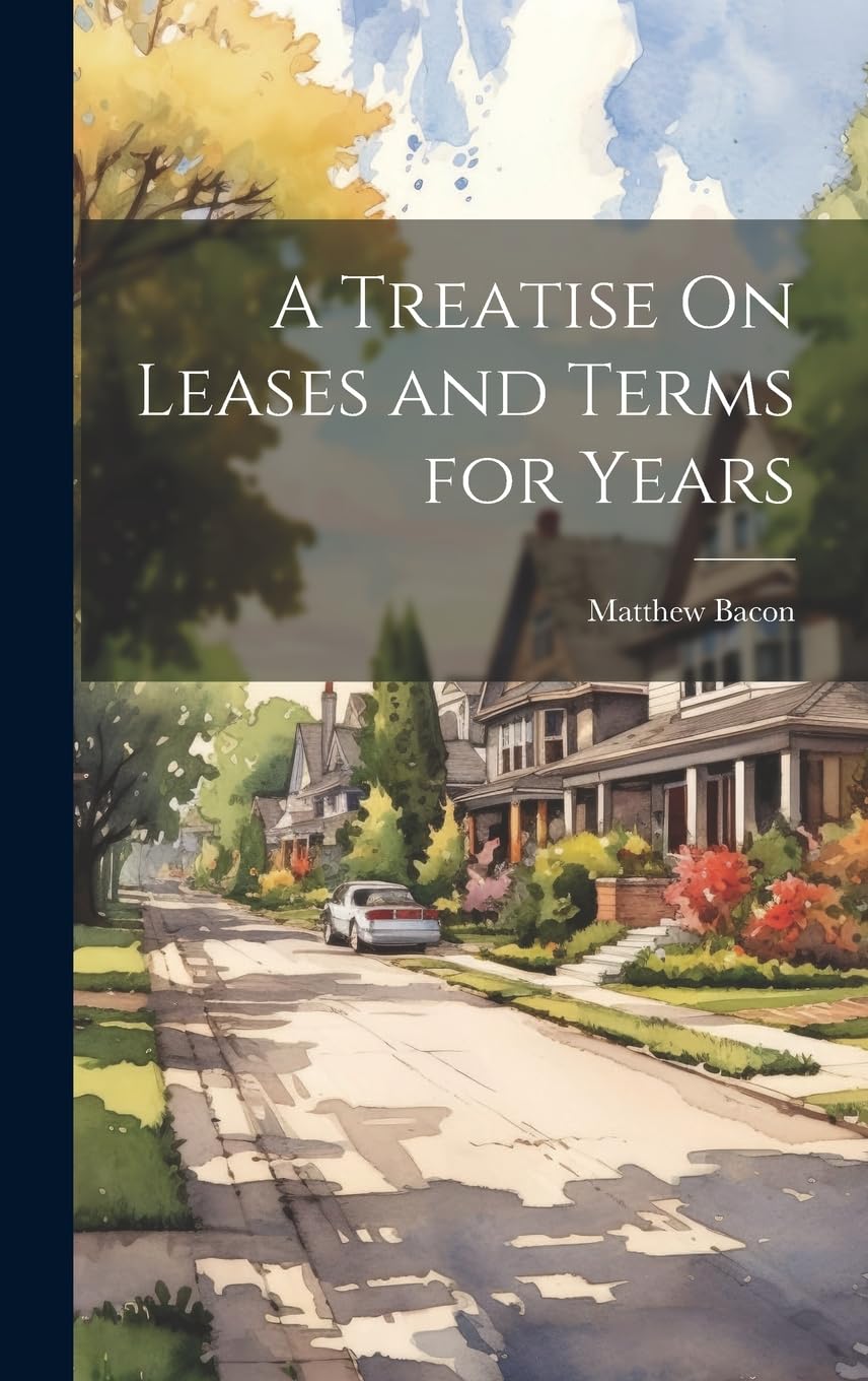 A Treatise On Leases and Terms for Years Business & Technology