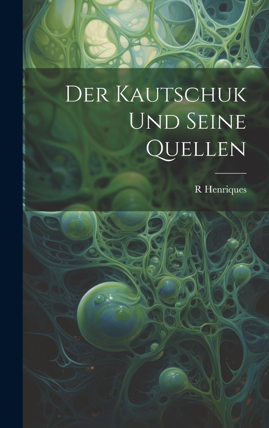 Product Image: Der Kautschuk Und Seine Quellen