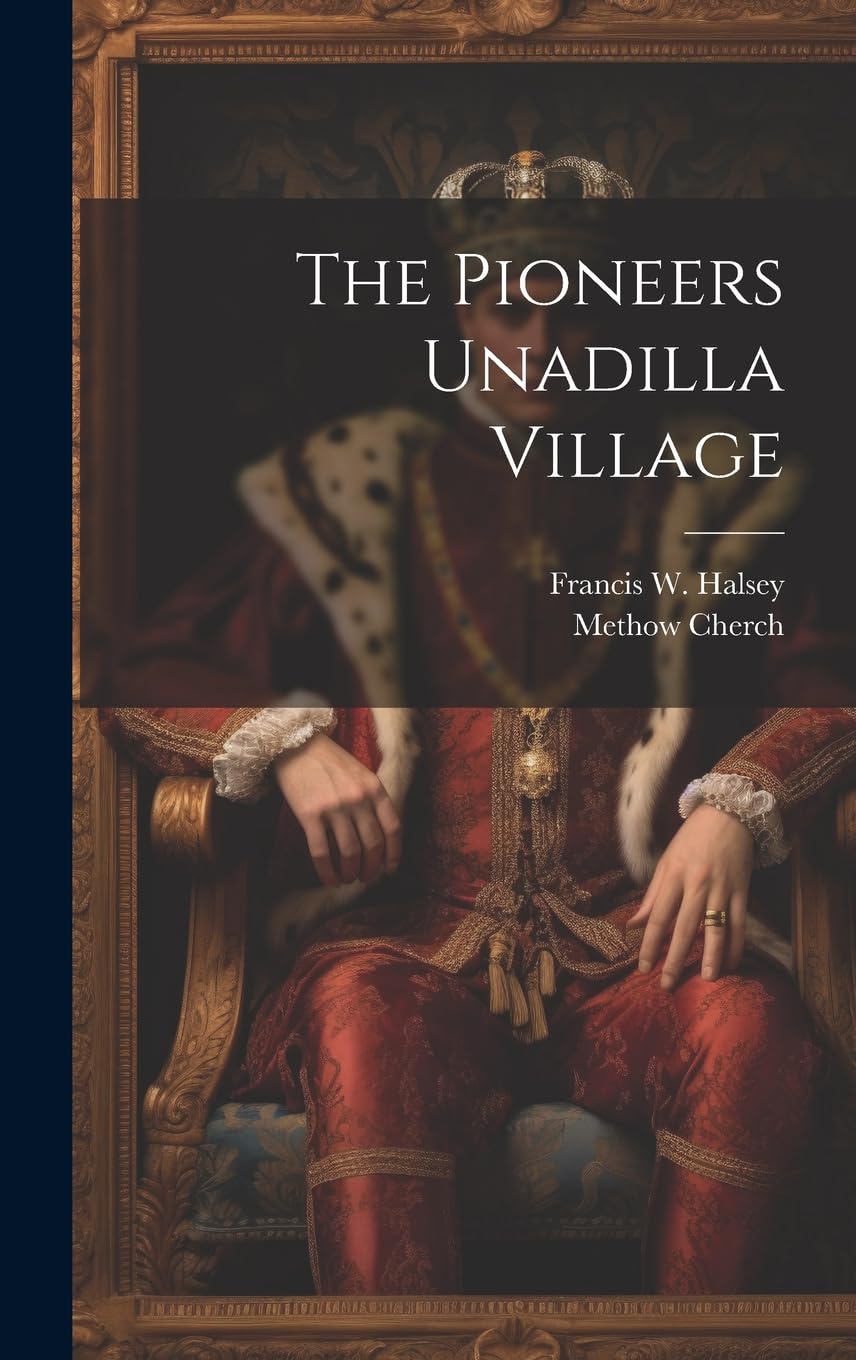 The Pioneers Unadilla Village Historical Fiction