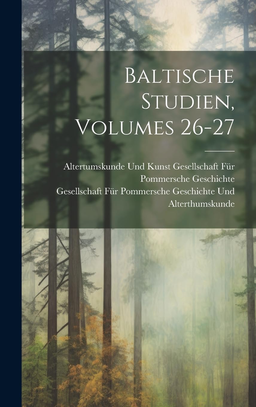Baltische Studien, Volumes 26-27 Politics & History