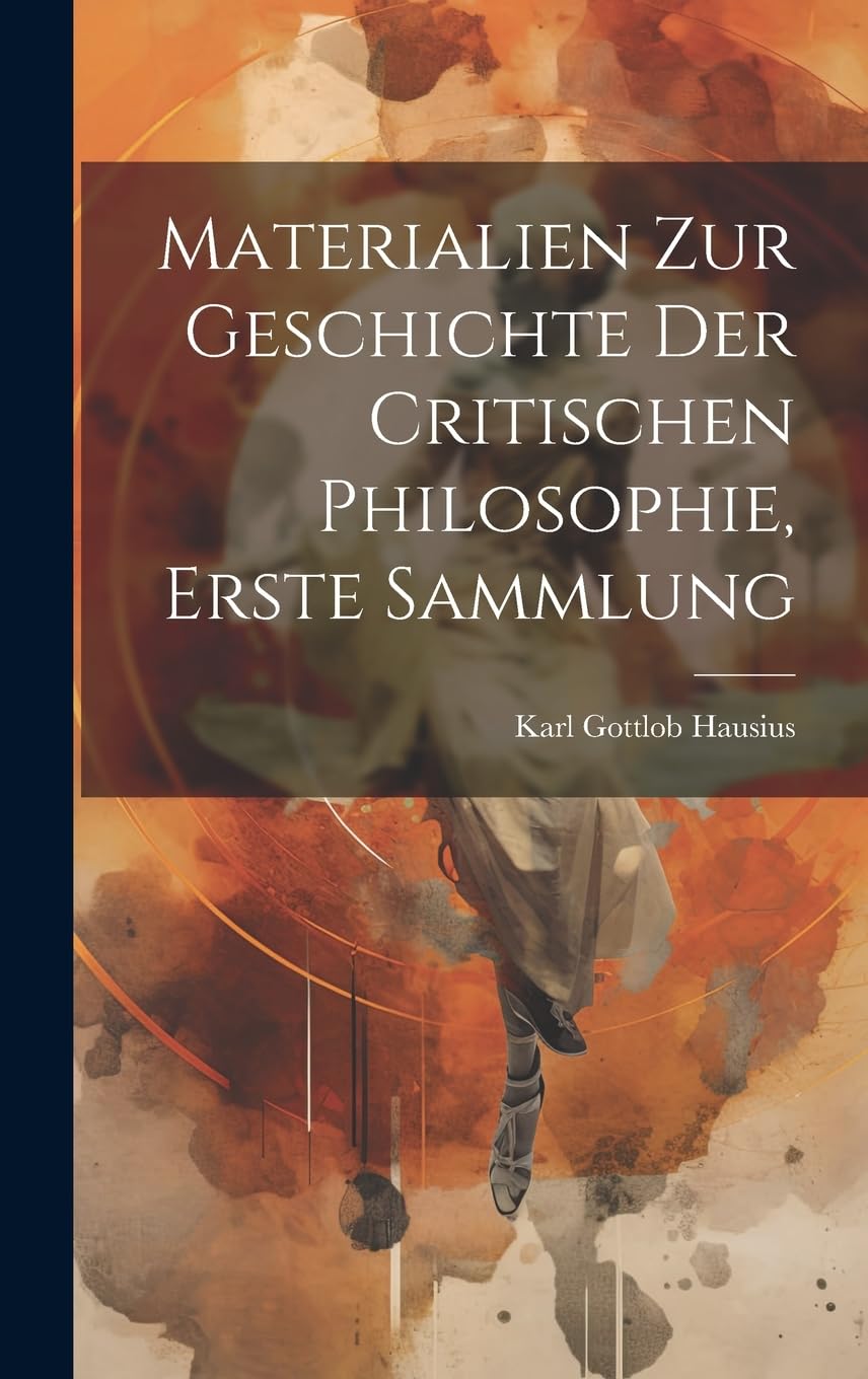 Materialien zur Geschichte der Critischen Philosophie, erste Sammlung book