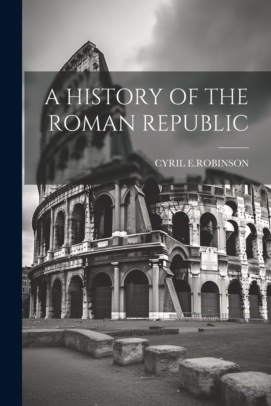 A History of the Roman Republic Politics & History