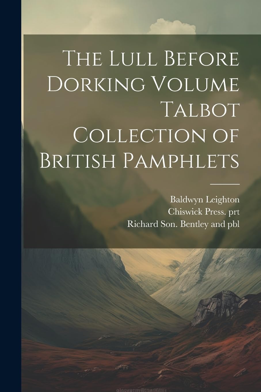 The Lull Before Dorking Volume Talbot Collection of British Pamphlets Classics