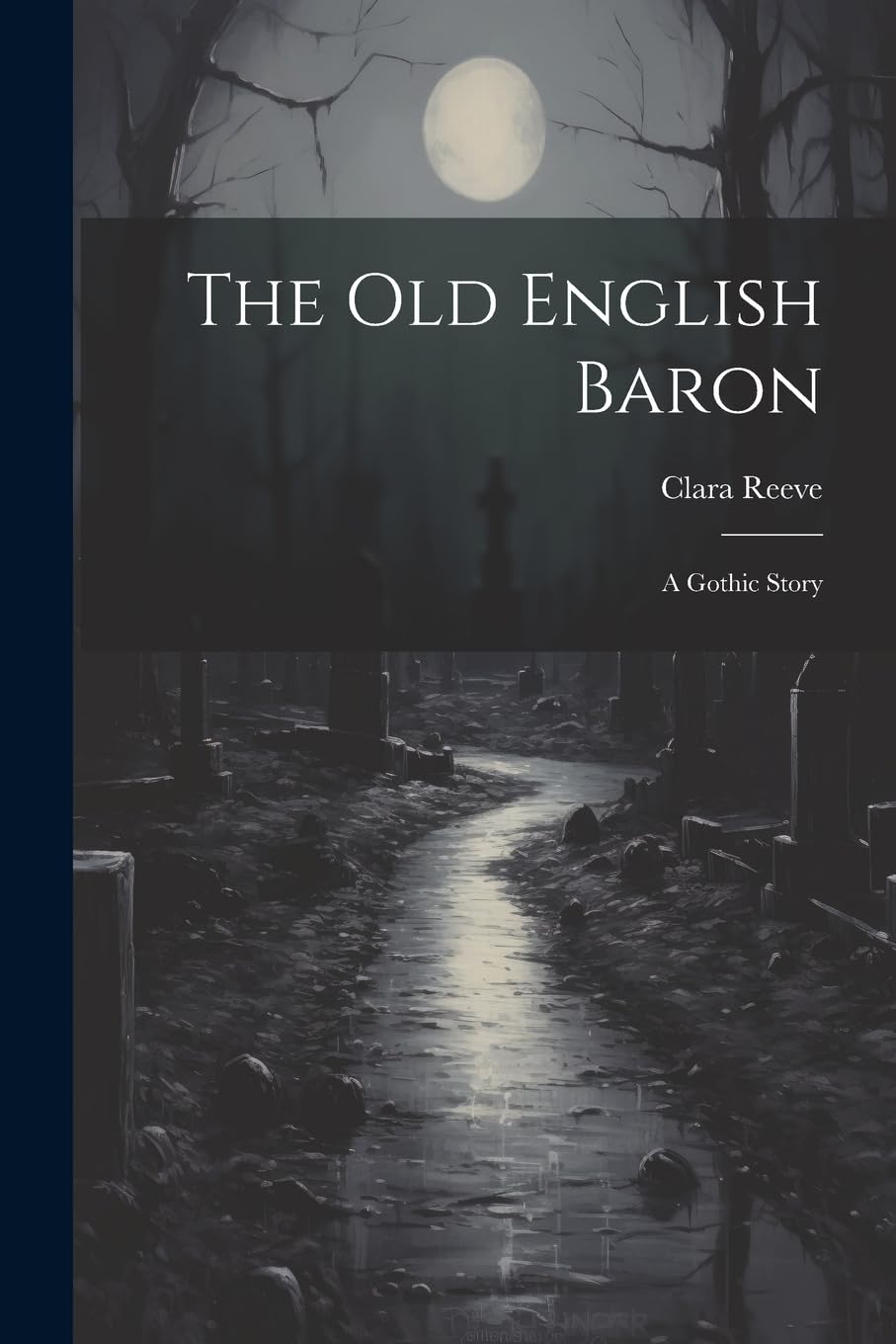 The Old English Baron: A Gothic Story Horror & Mystery