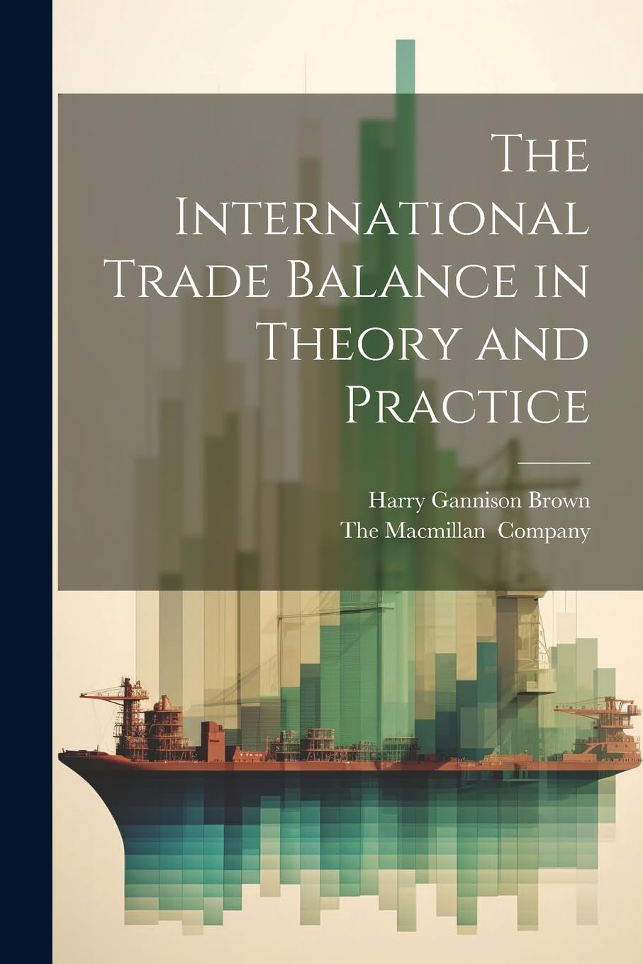The International Trade Balance in Theory and Practice Business, Finance & Career