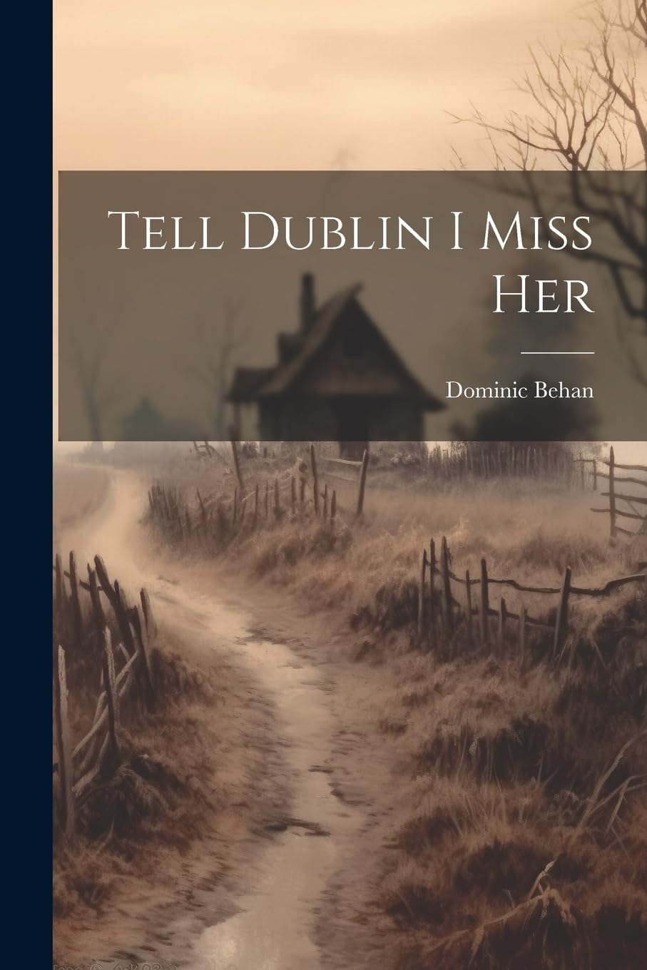 Tell Dublin I Miss Her Poetry