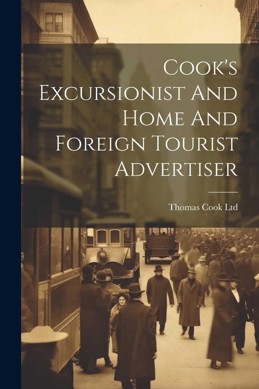 Cook's Excursionist And Home And Foreign Tourist Advertiser Leisure, Home & Garden