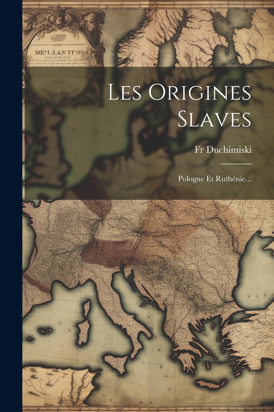 Les Origines Slaves: Pologne Et Ruthénie... book