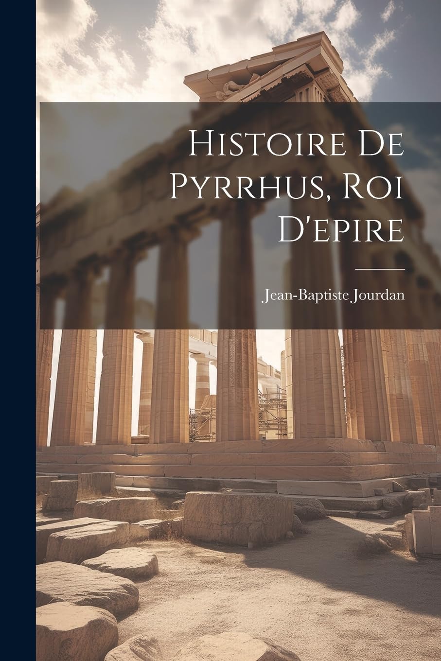 Histoire De Pyrrhus, Roi D'epire book