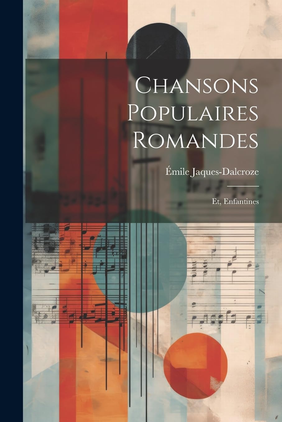 Chansons populaires romandes; et, Enfantines Arts & Music