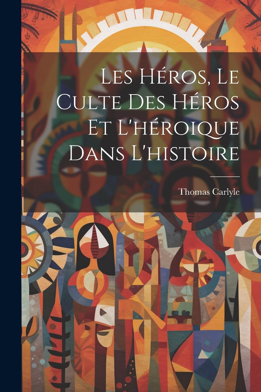 Les héros, le culte des héros et l'héroique dans l'histoire book