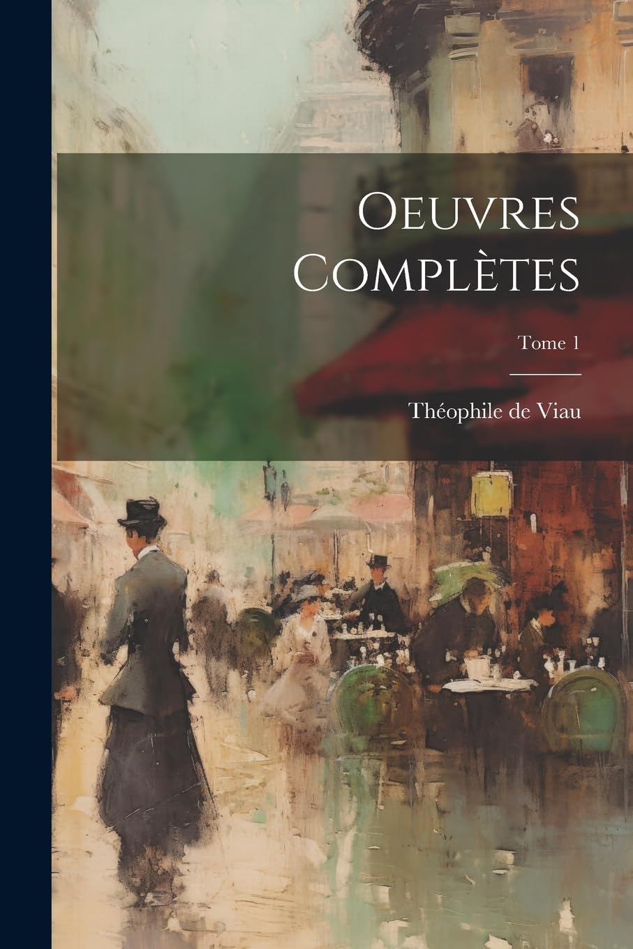 Oeuvres complètes; Tome 1 Poetry