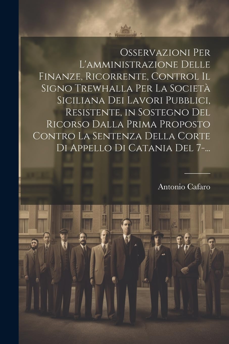 Osservazioni Per L'amministrazione Delle Finanze, Ricorrente, Control Il Signo Trewhalla Per La Società Siciliana Dei Lavori Pubblici, Resistente, in Law