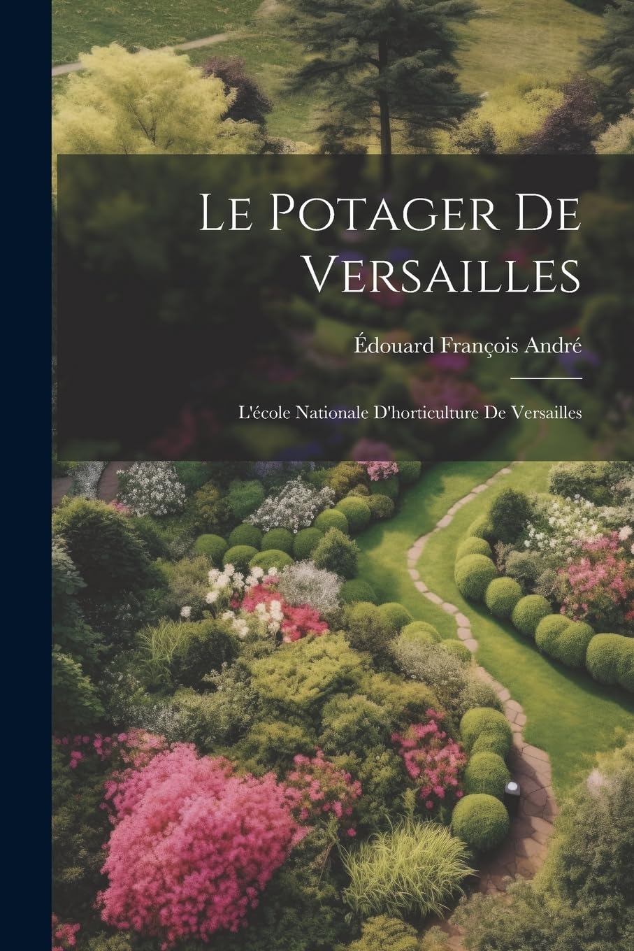 Le Potager De Versailles: L'école Nationale D'horticulture De Versailles Garden & Plants