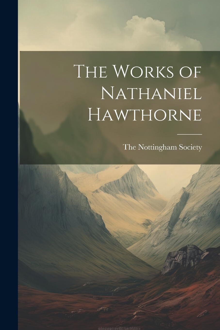 The Works of Nathaniel Hawthorne Classics