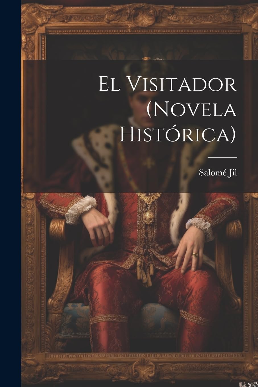 El Visitador (novela histórica) Historical Fiction