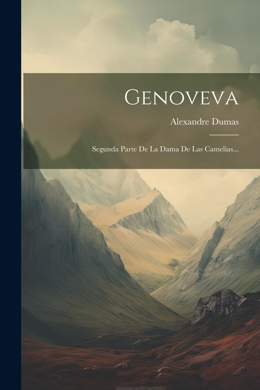 Genoveva: Segunda Parte De La Dama De Las Camelias... Classics