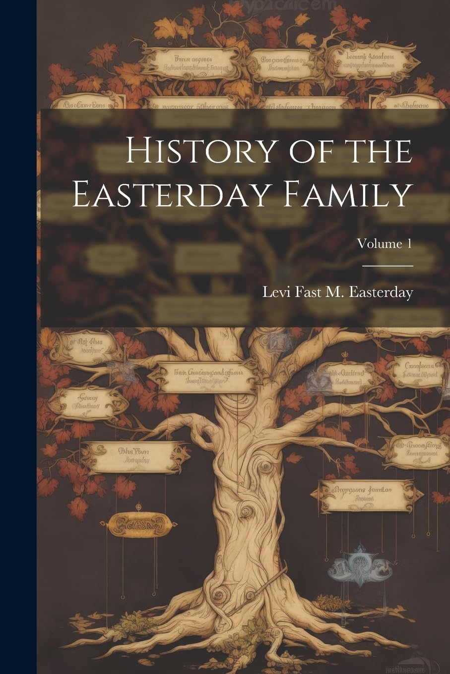 History of the Easterday Family; Volume 1 Reference Books