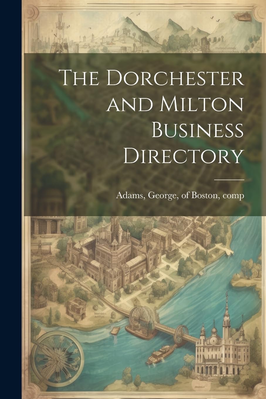 The Dorchester and Milton Business Directory Reference Books