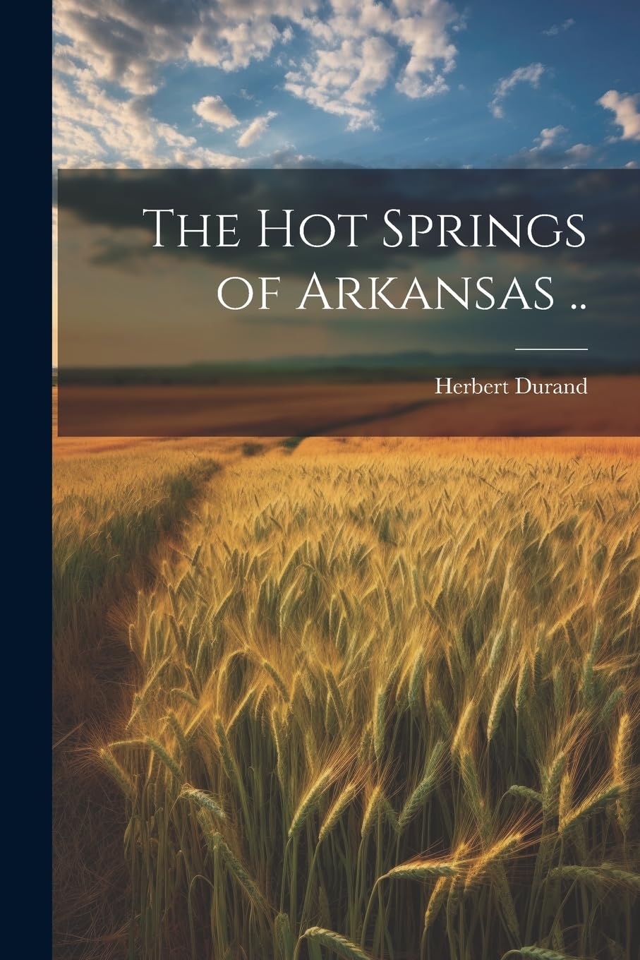 The Hot Springs of Arkansas .. Leisure, Home & Garden