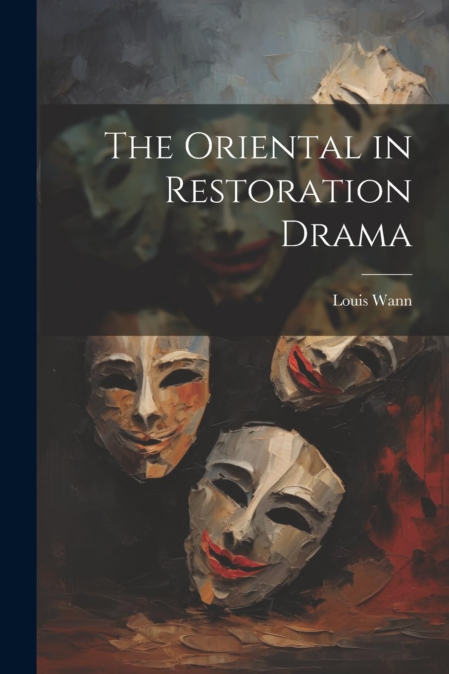 The Oriental in Restoration Drama Contemporary literature