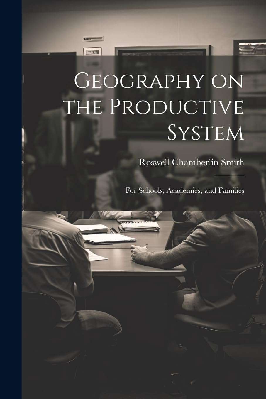 Geography on the Productive System: For Schools, Academies, and Families book